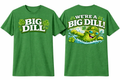 We're A Big Dill Tee